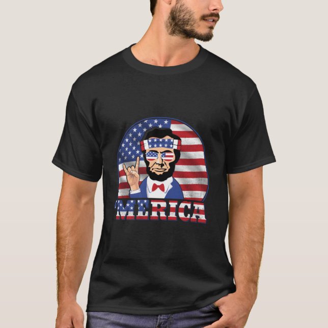 Merica Abraham Lincoln Patriotic America Us Flag 4 T Shirt (Framsida)