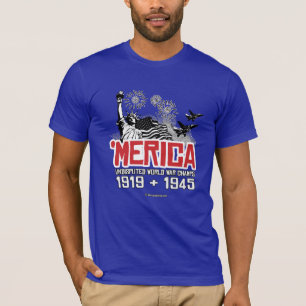 'Merica - obestridda världskrigmästare T Shirt