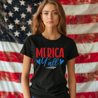 'Merica Y'all 4th of July – Bold Patriotic T Shirt