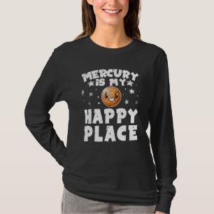 Merkurius Är Min Lyckliga Plats Astronom Rymd Gala T Shirt