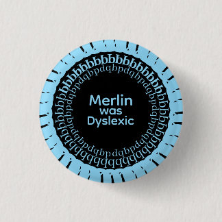 Merlin Was Dyslexic Button Knapp