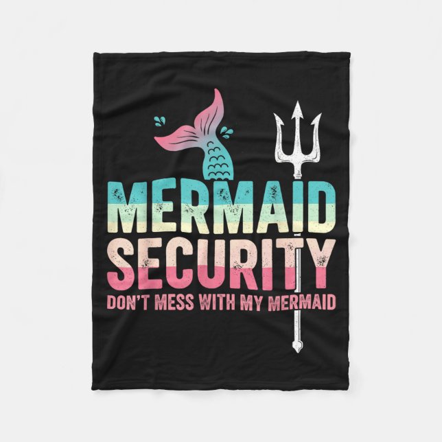Mermaid Security Don't Mess With My Mermaid Father Fleecefilt (Framsidan)