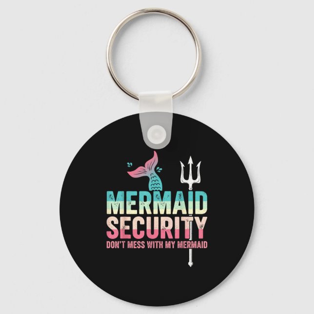 Mermaid Security Don't Mess With My Mermaid Father Nyckelring (Framsida)