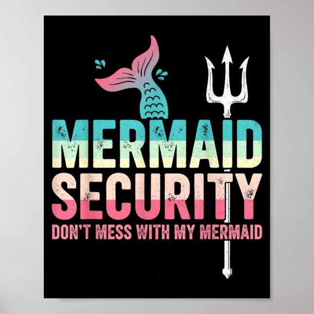 Mermaid Security Don't Mess With My Mermaid Father Poster (Framsidan)