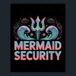 Mermaid Security Trident Dolphins Halloween Mermai Poster<br><div class="desc">Mermaid Security Trident Dolphins Halloween Mermaid Costume</div>