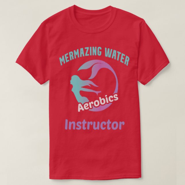 Mermazing Vatten Aerobics Instructor T Shirt (Design framsida)