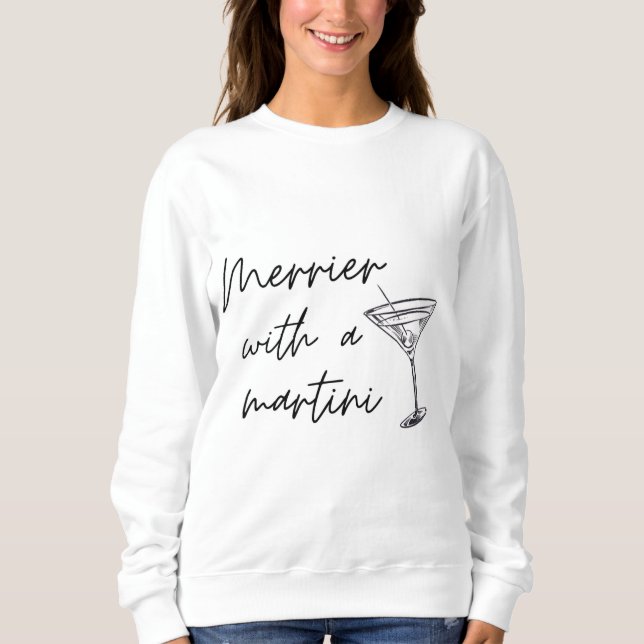 Merrier med en Martini Sweatshirt T Shirt (Framsida)