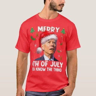 Merry 4th of July You Know The Thing Santa Biden C T Shirt