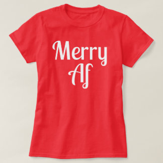 Merry Af Red Minimalist Christmas Funny Quote T Shirt