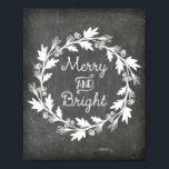 Merry and Bright Chalkboard Rustic Christmas Sign Poster<br><div class="desc">Vintage chalkboard pattern christmas decor sign poster with rustic chalk christmas wreath and Merry & Bright written in handwritten style lettering. Perfect to decorate for the holiday season or for that special addition to your christmas or holiday party.</div>