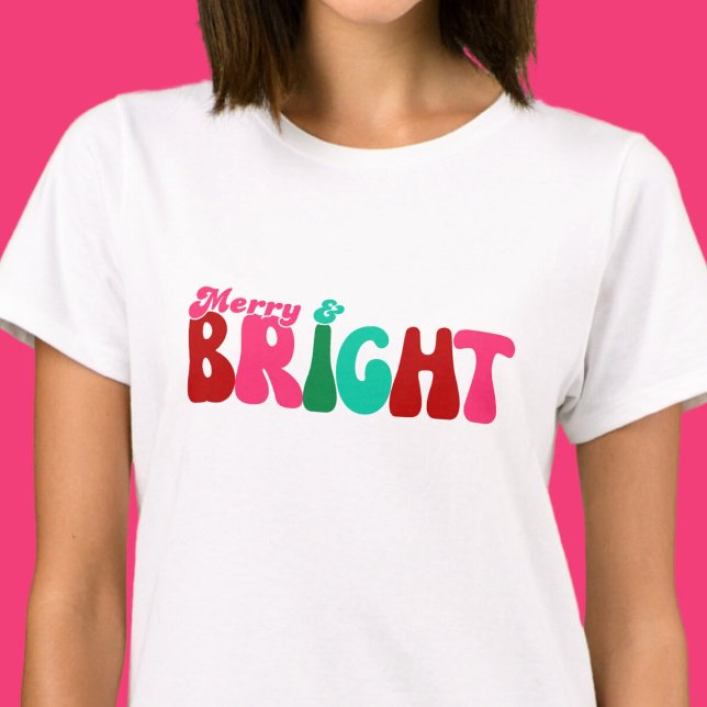 Merry and Bright - Maximalist T Shirt (Skapare uppladdad)