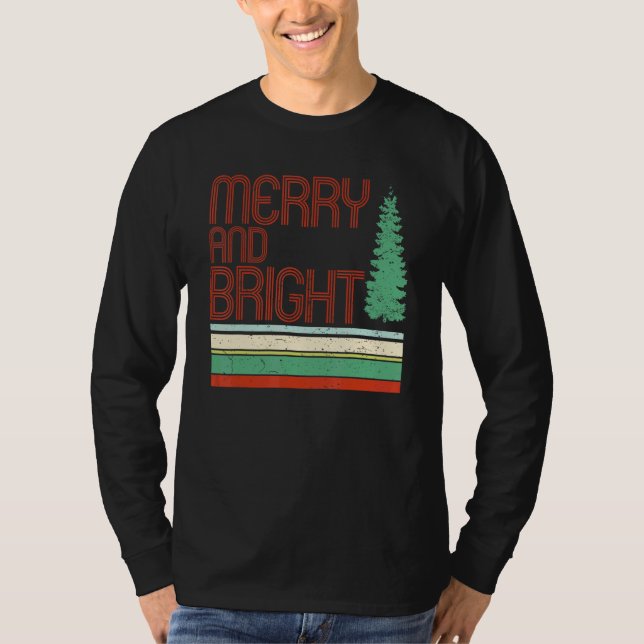 Merry and Bright Merry Christmas Tree Xmas Vibes W T Shirt (Framsida)