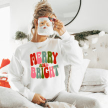 Merry and Bright Sweatshirt, Helgdag Thworthy