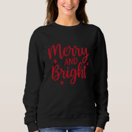 Merry and Bright Typography Christmas Sweatshirt T Shirt