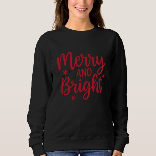 Merry and Bright Typography Christmas Sweatshirt T Shirt (Framsida)