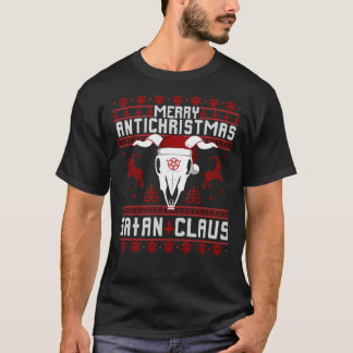 Merry Antichristmas - Satan Claus Ugly Christmas S T Shirt