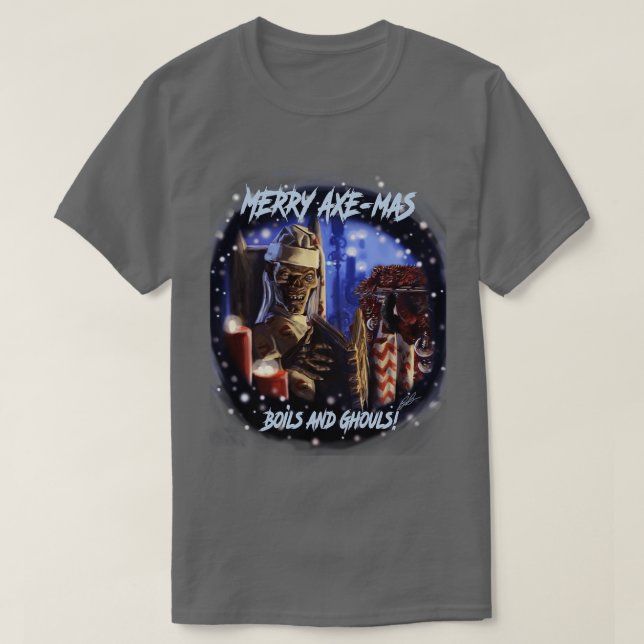 Merry AxeMas Boils and Ghouls T Shirt (Design framsida)