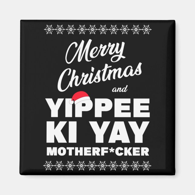 Merry Christmas And Yippee Ki Yay Motherfcker Die  Magnet (Framsidan)