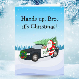 Merry Christmas Hands Up Brother Santa Cop Car Kort