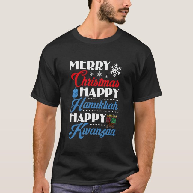Merry Christmas Happy Hanukkah Happy Kwanzaa T Shirt (Framsida)