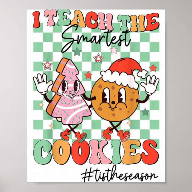 Merry Christmas I Teach The Smartest Cookies Teach Poster (Framsidan)