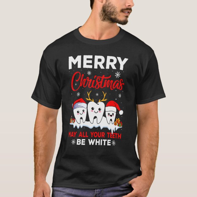 Merry Christmas May All Your Teeth Be White Dental T Shirt (Framsida)