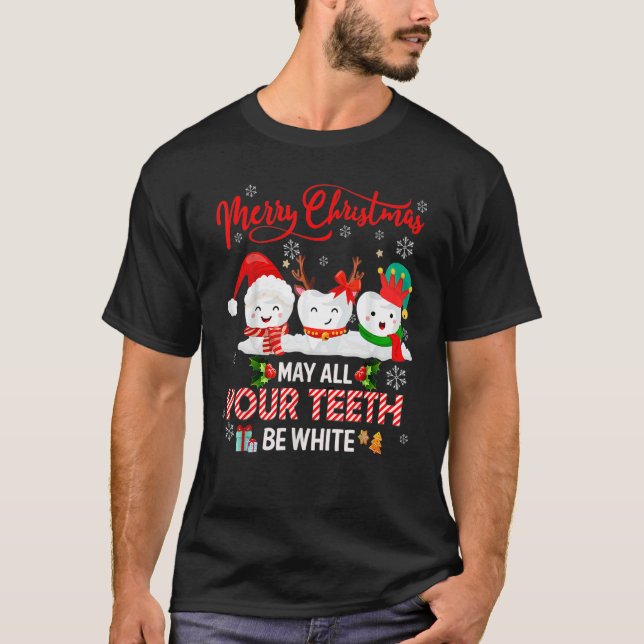 Merry Christmas May All Your Teeth Be White Dental T Shirt (Framsida)
