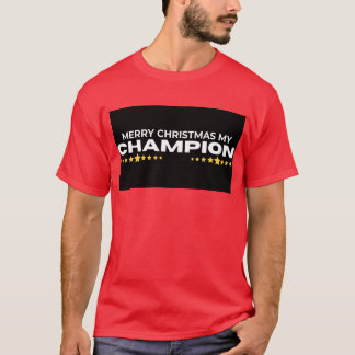 Merry christmas my champion t shirt