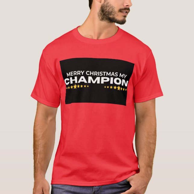 Merry christmas my champion t shirt (Framsida)