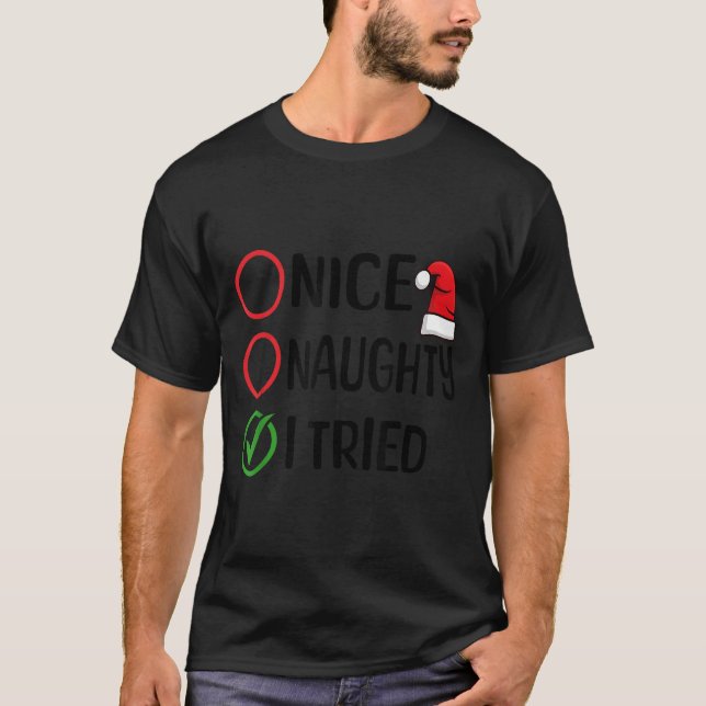 Merry Christmas Nice Naughty I Tried Christmas Lis T Shirt (Framsida)