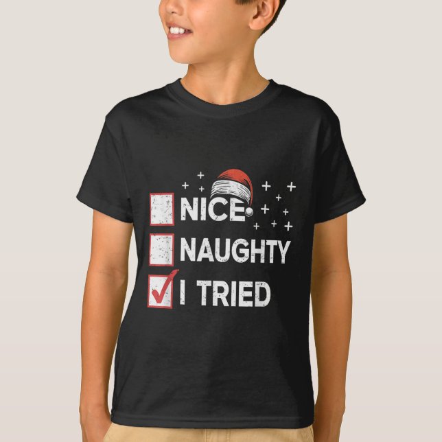 Merry Christmas Nice Naughty I Tried Christmas Lis T Shirt (Framsida)