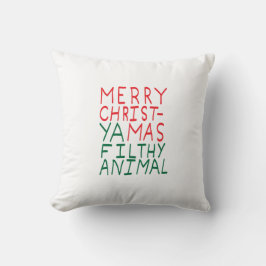 Merry Christmas ya filthy animal typography Kudde