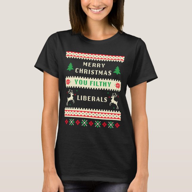 Merry Christmas You Filthy Liberals – Funny Retro  T Shirt (Framsida)