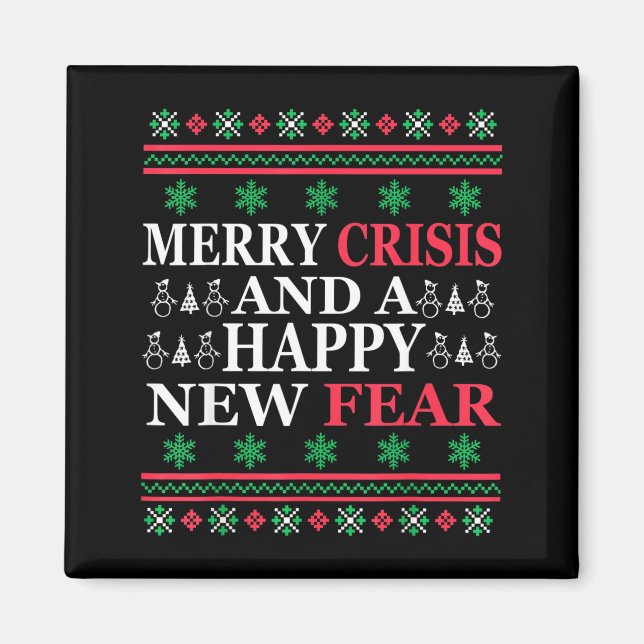 Merry Crisis And Happy New Fear Funny Ugly Christm Magnet (Framsidan)