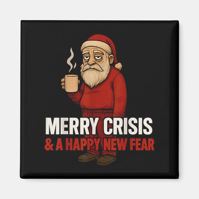 Merry Crisis Happy New Fear Year 2026 Funny Adult  Magnet (Framsidan)