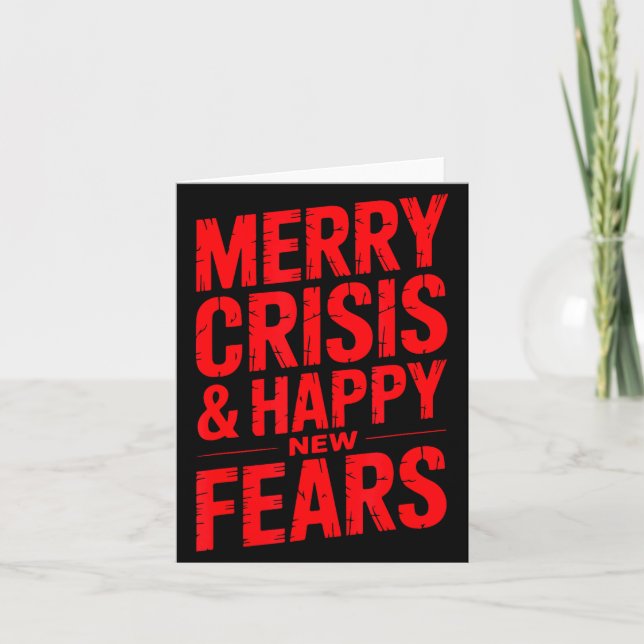 Merry Crisis Happy New Fears Sarcastic Holiday Des Kort (Framsida)