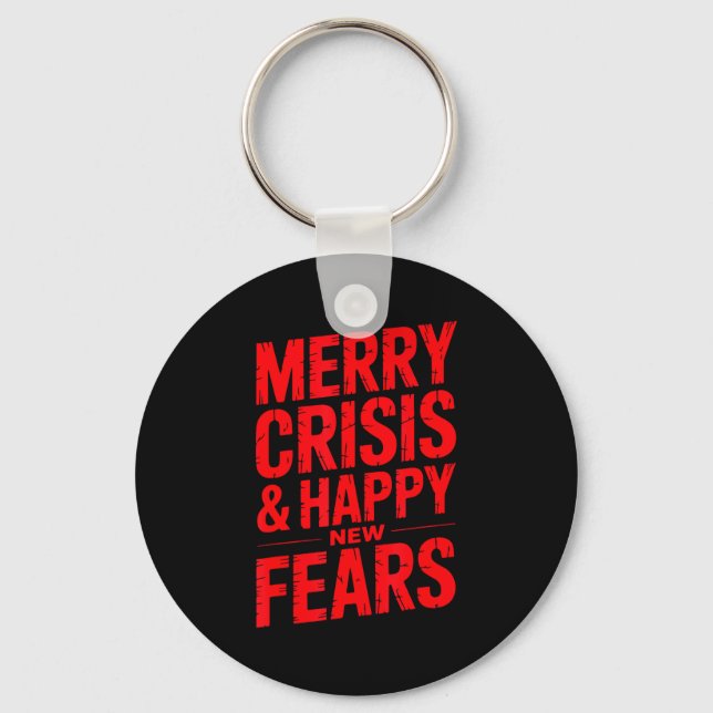 Merry Crisis Happy New Fears Sarcastic Holiday Des Nyckelring (Framsida)