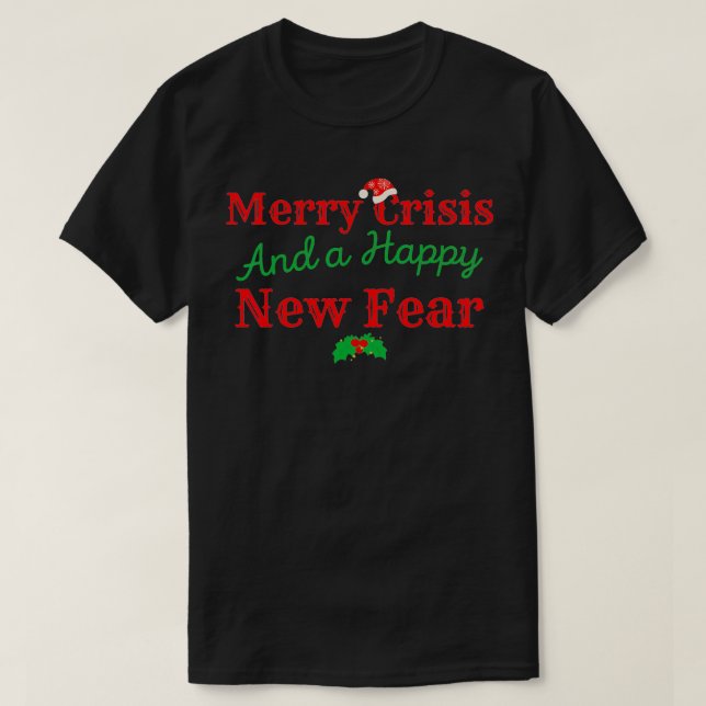 Merry Crisis och Lycklig New Fear Funny 2020 Chris T Shirt (Design framsida)