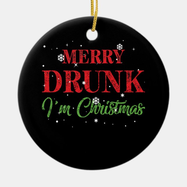 Merry Drunk, jag är jul Julgransprydnad Keramik (Framsidan)