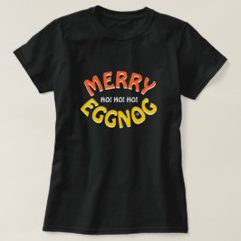 Merry Eggnog! (Helgdagar skämt) T Shirt
