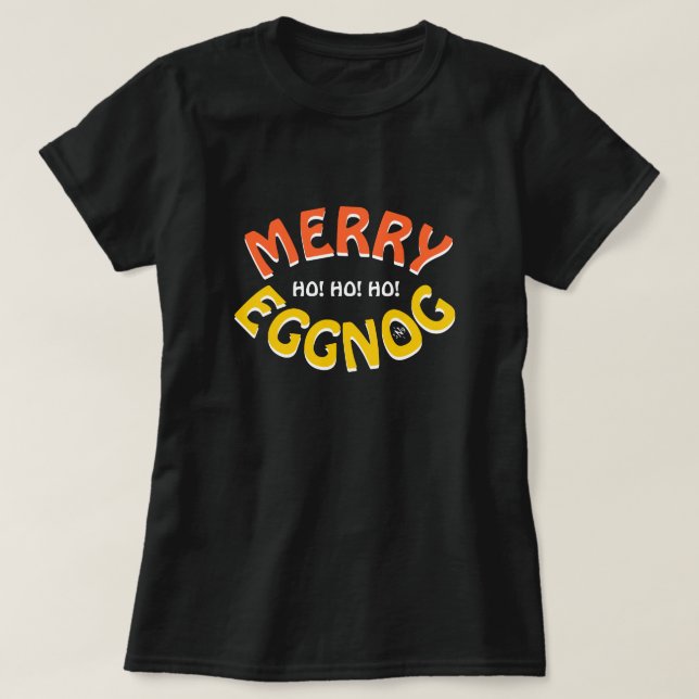 Merry Eggnog! (Helgdagar skämt) T Shirt (Design framsida)