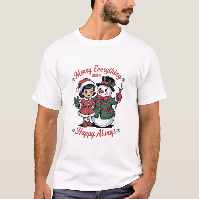Merry Everything and Happy Always Christmas T Shirt (Framsida)