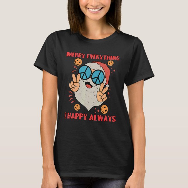 Merry Everything Happy Always T Shirt (Framsida)