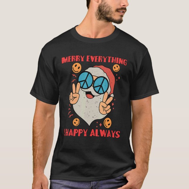 Merry Everything Happy Always T Shirt (Framsida)