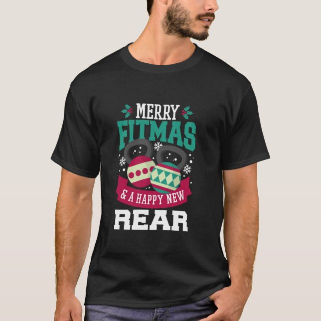 Merry Fitmas A Happy New Rear Gym Fitness Christma T Shirt (Framsida)