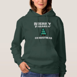 Merry Freakin's jul Hoodie T Shirt