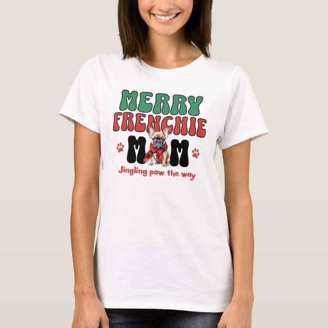 Merry Frenchie Mamma jul T Shirt (Framsida)