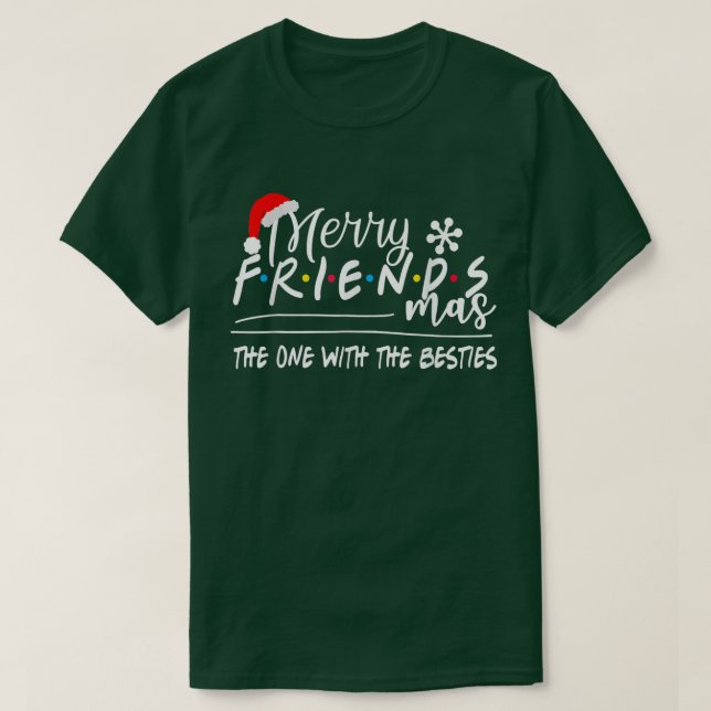 Merry Friendsmas the one with Besties Christma T Shirt (Design framsida)