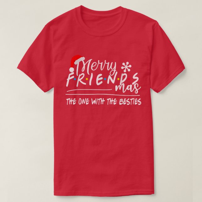 Merry Friendsmas The One With the Besties Christma T Shirt (Design framsida)