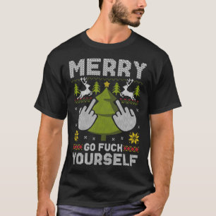 Merry Go F Yourself Mitten Finger GFY Ugly Christm T Shirt